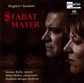 Pergolesi : Stabat Mater/A.Scarlatti :Stabat Mater (2007) :Susanne Ryden(S)/Mikael Bellini(C-T)/Stockholm Baroque Orchestra Members