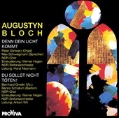 Augustyn Bloch: For the Light is Come, etc / Neumann, Wit