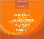 Martinu: Chamber Music / Alain Marion, Marc-Andre Hamelin, Angele Dubeau