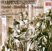 Handel, Dittersdorf, Francaix: Harfenkonzerte / Zoff, Roegner