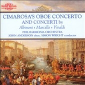 Cimarosa :Oboe Concerto/Albinoni :Oboe Concerto Op.7-3/Marcello:Oboe Concerto/etc (1/5-6/1989):John Anderson(ob)/Simon Wright(cond)/Philharmonia Orchestra 