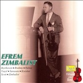 Efrem Zimbalist - Beethoven, Brahms, Hubay, Ysaye, et al