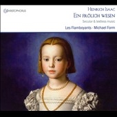 Heinrich Isaac: Ein Frolich Wesen - Secular & Textless Music