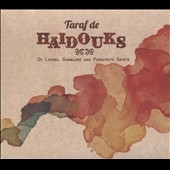 Taraf De Haidouks/Of Lovers, Gamblers &Parachute Skirts[CRAM237]