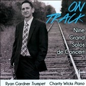 On Track: Nine Grand Solos de Concert