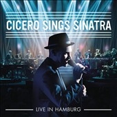 Cicero Sings Sinatra: Live in Hamburg