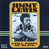 Still Wanna Be Black Still Wanna Be Black