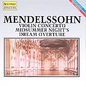 Mendelsohn: Violin Concerto, Midsumer Night's Dream Overture