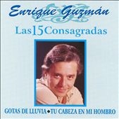 Las 15 Consagradas de Enrique Guzman