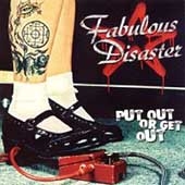 Fabulous Disaster/Put Out or Get Out[PINK403CD]