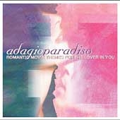 Adagio Paradiso - Romantic Movie Themes For The Lover in You