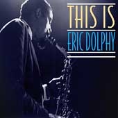 This Is Eric Dolphy [Box]