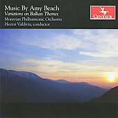 Music by Amy Beach: Variations on Balkan Themes Op.60c, Chanson d'Amour Op.21-1, etc / Hector Valdivia, Moravian PO, etc Music by Amy Beach: Variations on Balkan Themes Op.60c, Chanson d'Amour Op.21-1, etc / Hector Valdivia, Moravian PO, etc
