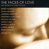 The Faces of Love - The Songs of Jake Heggie