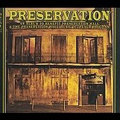 Preservation : An Album To Benefit Preservation Hall & The Preservation Hall Music Outreach Program