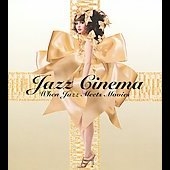 Jazz Cinema : When Jazz Meets Movie Jazz Cinema : When Jazz Meets Movie