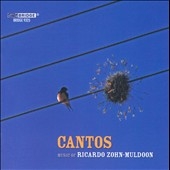 Ricardo Zohn-Muldoon: Cantos Ricardo Zohn-Muldoon: Cantos