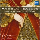 As it Fell on a Holie Eve - Music for an Elizabethan Christmas