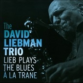 Lieb Plays The Blues A La Trane Lieb Plays The Blues A La Trane