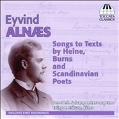 Alnaes Eyvind: Songs to Texts by Heine, Burns & Scandinavian Poets