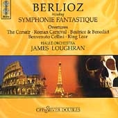 Berlioz: Symphonie fantastique, etc / Loughran, Halle
