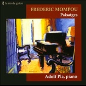 Mompou: Paisatges - Piano Works Mompou: Paisatges - Piano Works