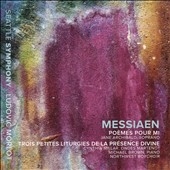 Messiaen: Poemes pour Mi, Trois Petites Liturgies de la Presence Divine