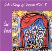 The Story Of The Tango Vol. 3