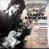 Moore Blues for Gary : A Tribute To Gary Moore