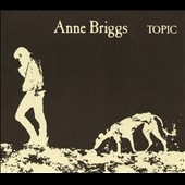 Anne Briggs/Anne Briggs (Topic Treasures Series)[TPC212]