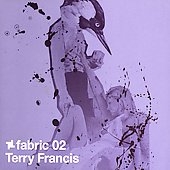 Fabric02 - Terry Francis (Mixed By Terry Francis)