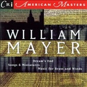 American Masters - Mayer: Dream's End, Songs & Miniatures