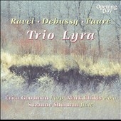 Ravel, Debussy, Faur？/ Trio Lyra