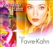 Hahn: Piano Works/ Favre-Kahn