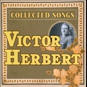 Victor Herbert: Collected Songs Victor Herbert: Collected Songs