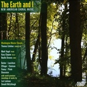 The Earth & I - New American Choral Music The Earth & I - New American Choral Music