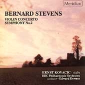 Stevens: Violin Concerto, Symphony no 2 / Kovacic, etc