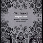 Carl Nielsen: Songs for Choir Carl Nielsen: Songs for Choir