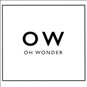 Oh Wonder＜初回生産限定盤＞