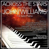 Across The Stars: The Film Music Of John Williams for Solo Piano Across The Stars: The Film Music Of John Williams for Solo Piano