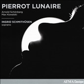 Schoenberg & Kowalski - Pierrot Lunaire