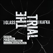 Philip Glass: The Trial