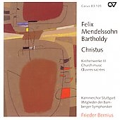 Mendelssohn - Christus - Church Music Vol 3 / Bernius