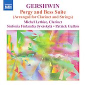 Gershwin: Porgy and Bess Suite (Arranged for Clarinet and Strings) / Michel Lethiec, Patrick Gallois, Sinfonia Finlandia