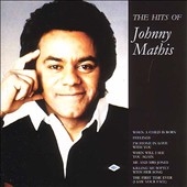 Hits Of Johnny Mathis, The