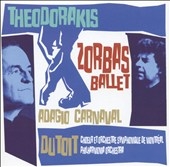Theodorakis: Zorba's Ballet, Adagio, Carnaval / Dutoit Theodorakis: Zorba's Ballet, Adagio, Carnaval / Dutoit