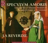 Specvlvm Amoris/ La Reverdie