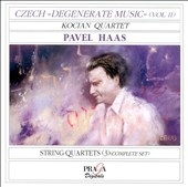 Czech "Degenerate Music" Vol 2 - Haas: 3 Quartets / Kocian Czech "Degenerate Music" Vol 2 - Haas: 3 Quartets / Kocian