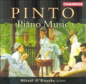 Pinto: Piano Music / Miceal O'Rourke Pinto: Piano Music / Miceal O'Rourke