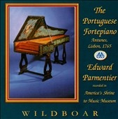 The Portuguese Fortepiano / Edward Parmentier The Portuguese Fortepiano / Edward Parmentier
